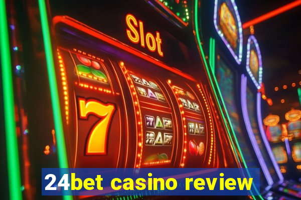 24bet casino review